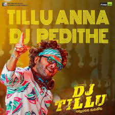 Tillu Anna DJ Pedithe Naa Songs Download