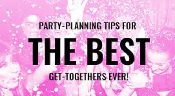 Tips for Planning Your Next Get-Together